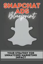 Snapchat Ads Blueprint af Hillary Jones