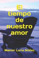 El tiempo de nuestro amor af Mainor LorÃ­a NÃºÃ±ez