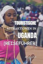 Touristische Attraktionen in Uganda af Ali Mohammed