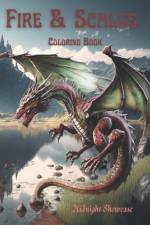 Fire & Scales A Dragon Coloring Book af Midnight Showcase