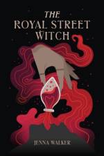 The Royal Street Witch af Jenna Walker