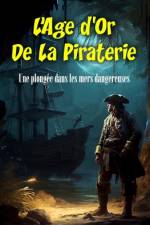 L'âge d'or de la piraterie af Philibert Dubost