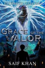 Grace of the Valor af Saif Khan