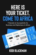 Here is Your Ticket, Come to Africa af Kodi Blackman