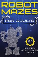 Robot Mazes For Adults af Taylor Tantawan