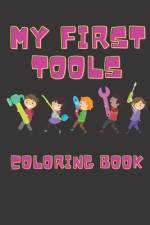 My First Tools Coloring Book af Anthony Wharton