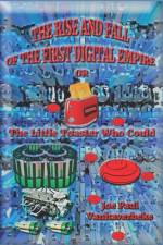 The Rise and Fall of the First Digital Empire af Joe Paul Vanhaverbeke