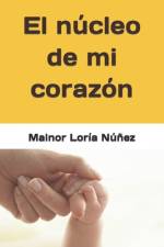 El núcleo de mi corazón af Mainor LorÃ­a NÃºÃ±ez