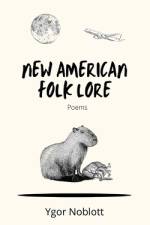 New American Folk Lore af Ygor Noblott