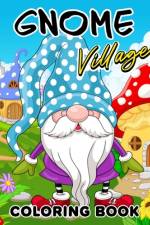 Gnome Village coloring book