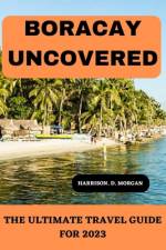 Boracay Uncovered af Harrison D Morgan