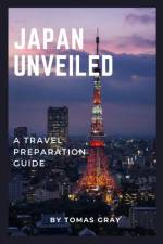 Japan Unveiled af Tomas Gray
