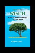 Words To wealth af Jeffrey T Collins