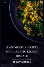 Plant-Based Recipes for Diabetic Kidney Disease af Lily Morgan