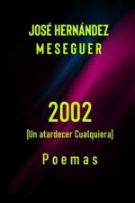 2002 [Un Atardecer Cualquiera] af JosÃ© HernÃ¡ndez Meseguer