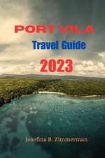 Port Vila Travel Guide af Josefina B Zimmerman