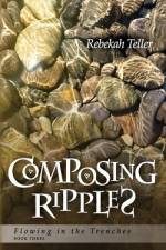 Composing Ripples af Rebekah Teller