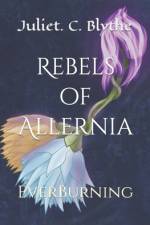 Rebels of Allernia af Juliet C Blythe