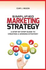 Simplified Marketing Strategy af Clint J Wilson