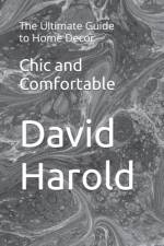 Chic and Comfortable af David Harold