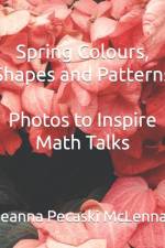 Spring Colours, Shapes and Patterns af Deanna Pecaski McLennan