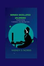 Service Excellence Unleashed af Wendy D Norris