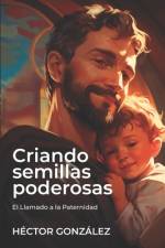 Criando Semillas Poderosas af HÃ©ctor GonzÃ¡lez
