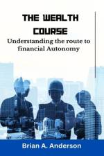 The wealth Course af Brian A Anderson