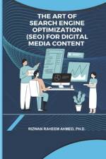 The Art of Search Engine Optimization (SEO) for Digital Media Content af Rizwan Raheem Ahmed