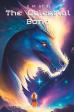 The Celestial Bond af S M Abdi