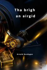 Tha brìgh an airgid af Arnold Buzdygan