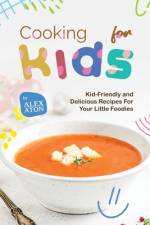 Cooking for Kids af Alex Aton