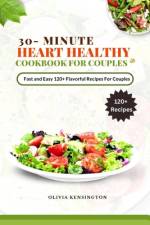 30-Minutes HEART HEALTHY COOKBOOK FOR COUPLES af Olivia Kensington
