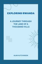 Exploring Rwanda af Alan Hutchinson