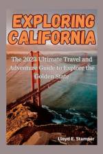 Exploring California af Lloyd E Stamper