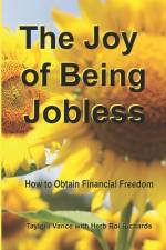 The Joy of Being Jobless af Herb Roi Richards