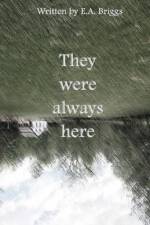 They were always here af E a Briggs