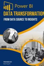POWER BI DATA Transformation From Data Source to Insights af Kiet Huynh