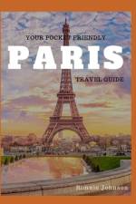 Your Pocket Friendly Paris Travel Guide af Ronnie Johnson