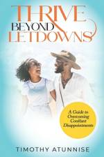 Thrive Beyond Letdowns af Timothy Atunnise