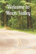 Welcome to Moon Valley af A M Crites