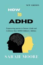 How to ADHD af Sarah Moore