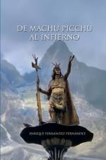 De Machu Picchu al Infierno af Christian Francesco Schio