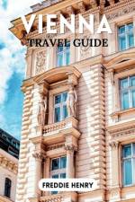 Vienna Travel Guide 2023 af Freddie Henry