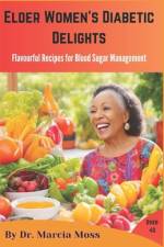 Elder Women's Diabetic Delights af Marcia Moss