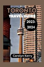 Toronto Travel Guide 2023-2024 af Carolyn Kerry