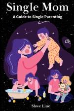 Single Mom af Shwe Line