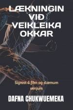 LÆkningin VIÐ Veikleika Okkar af Dafna Chukwuemeka