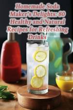 Homemade Soda Maker's Delights af Flavor Fusion Fest Onis