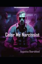 Color Me Narcissist af Augustus Boarsblood